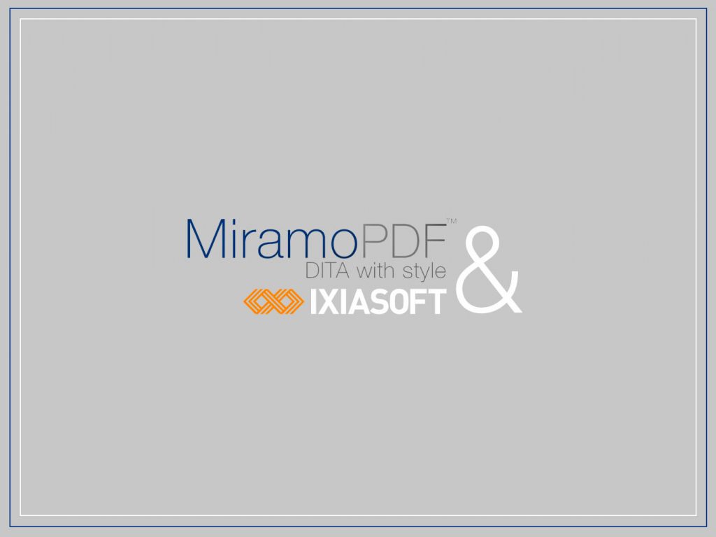 IXIASOFT Releases MiramoPDF for IXIASOFT CCMS