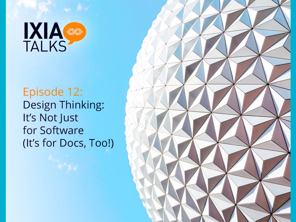 Design Thinking: It’s Not Just for Software (It’s for Docs, Too!)