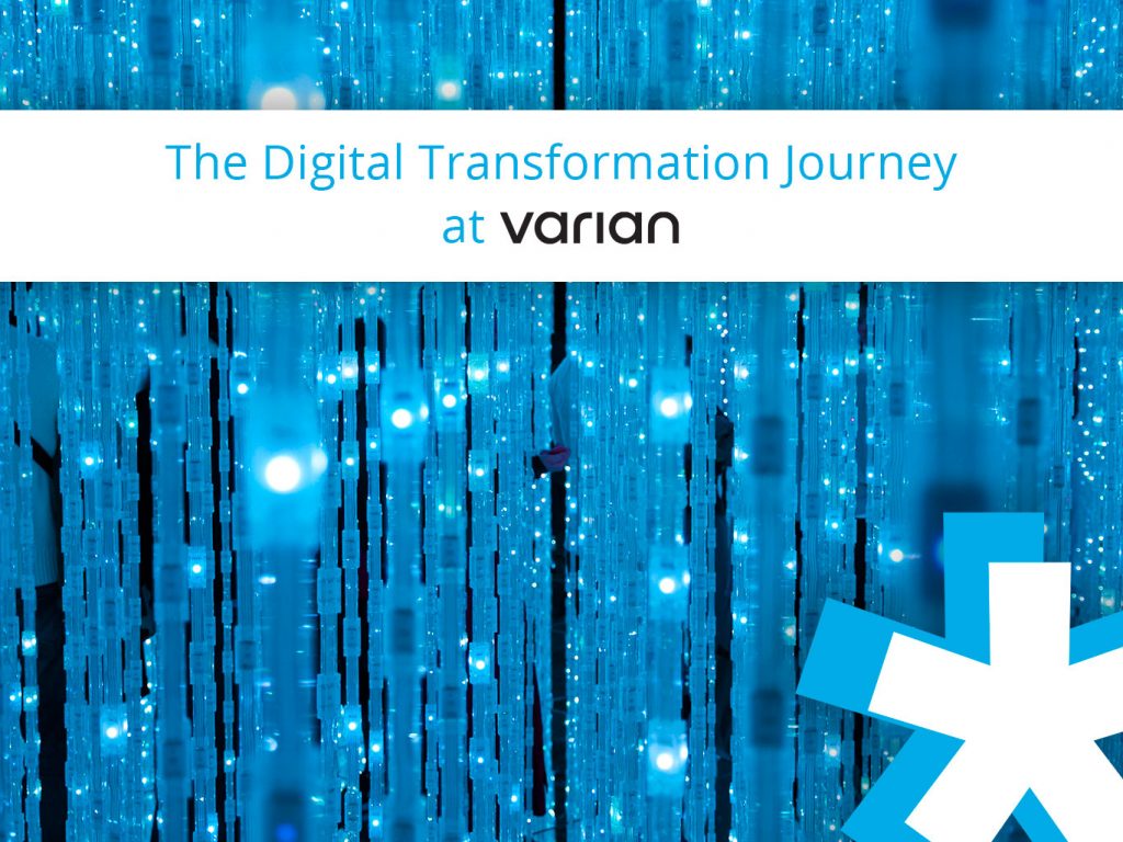 Varian’s Digital Transformation Journey