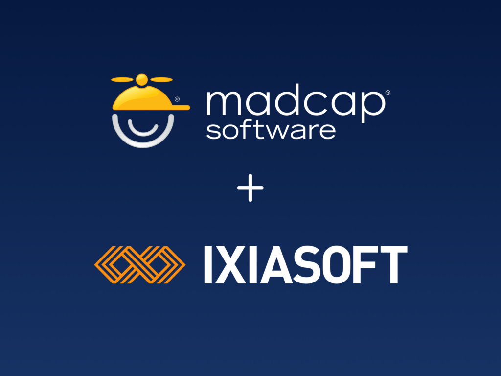 MadCap Software Acquires IXIASOFT to Add Enterprise-Class DITA CCMS to Product Offerings, Expand Support for Customers’ Content Strategies
