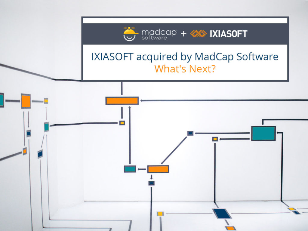 IXIASOFT acquired by MadCap Software – What’s Next?